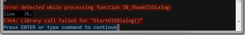 error detected while processing function IN_ShowVISDialog. Library call failed for StartVISDialog()