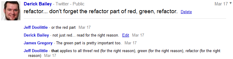 Jeff Doolittle - that applies to all three! red (for the right reason), green (for the right reason), refactor (for the right reason)